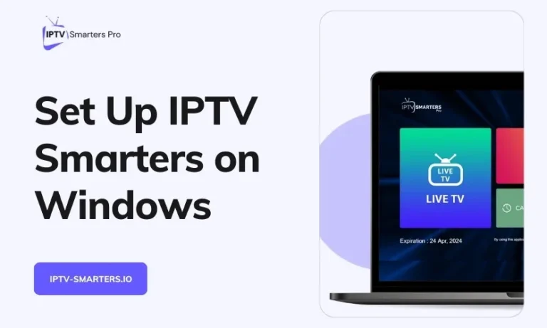 Set Up IPTV Smarters On Windows 10 11