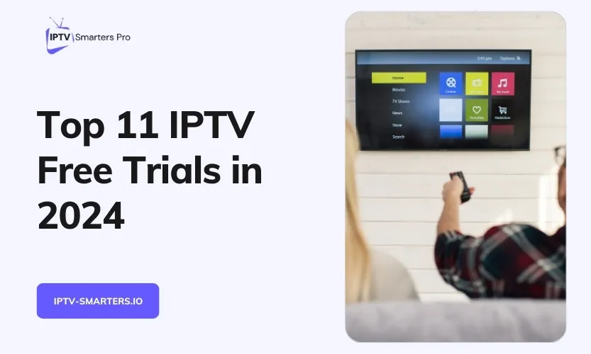 Top 11 IPTV Free Trials