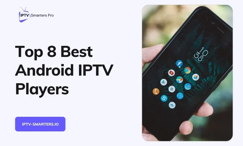 Best Android IPTV Players