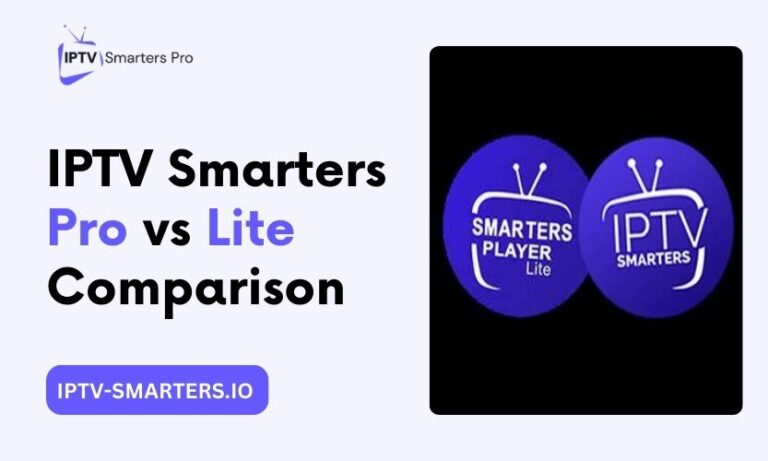 IPTV Smarters Pro Vs Lite