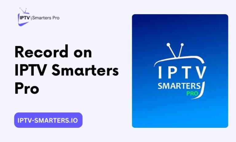Record On IPTV Smarters Pro